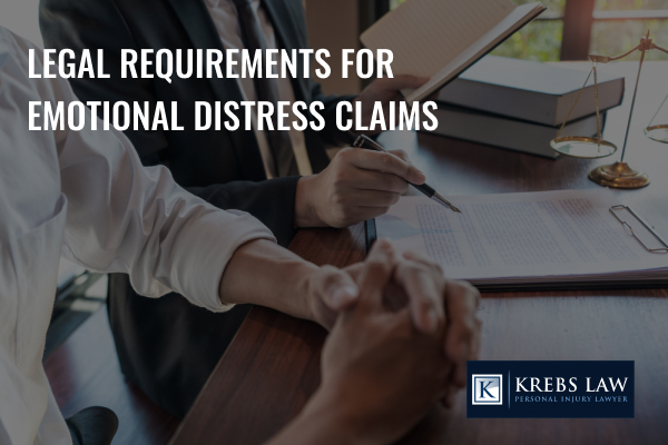 Legal requirements for emotional distress claims